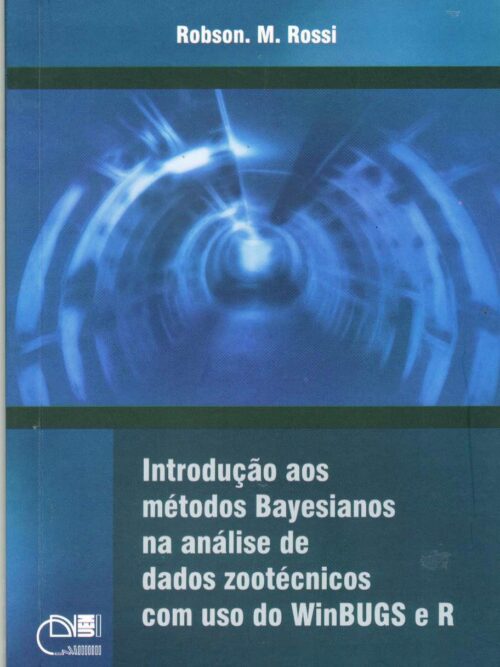 Introdução aos métodos Bayesianos na análise de dados zootécnicos com uso do WinBUGS e R