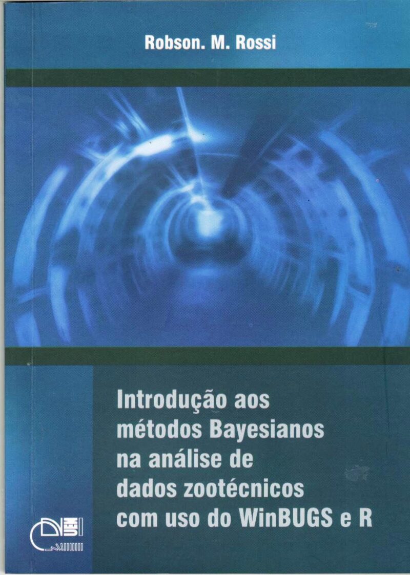 Introdução aos métodos Bayesianos na análise de dados zootécnicos com uso do WinBUGS e R