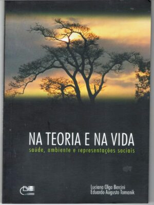 Na teoria e na vida: saúde, ambiente e representações sociais