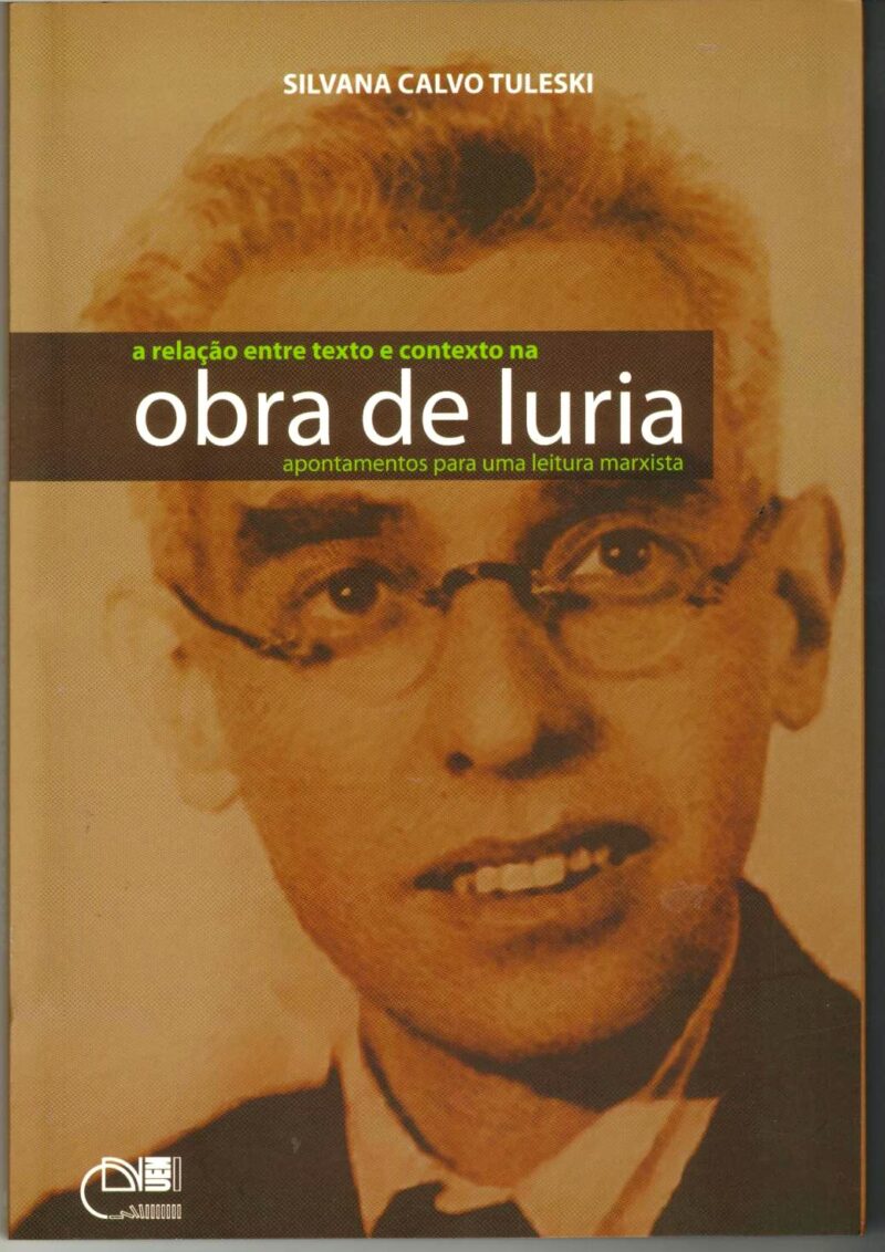 A relação entre texto e contexto na obra de luria: apontamentos para uma leitura marxista