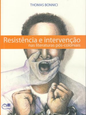 Resistência e intervenção nas literaturas pós-coloniais
