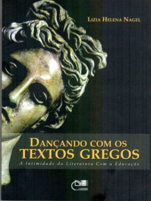 Dançando com os textos gregos: a intimidade da literatura com a educação