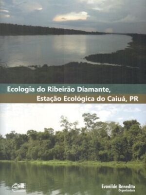 Ecologia do Ribeirão Diamante, Estação Ecológica do Caiuá, PR
