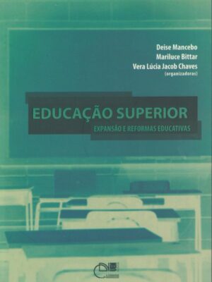 Educação superior: Expansão e reformas educativas