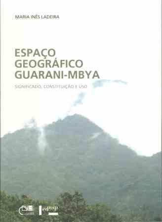 Espaço geográfico guarani-mbya: significado, constituição e uso