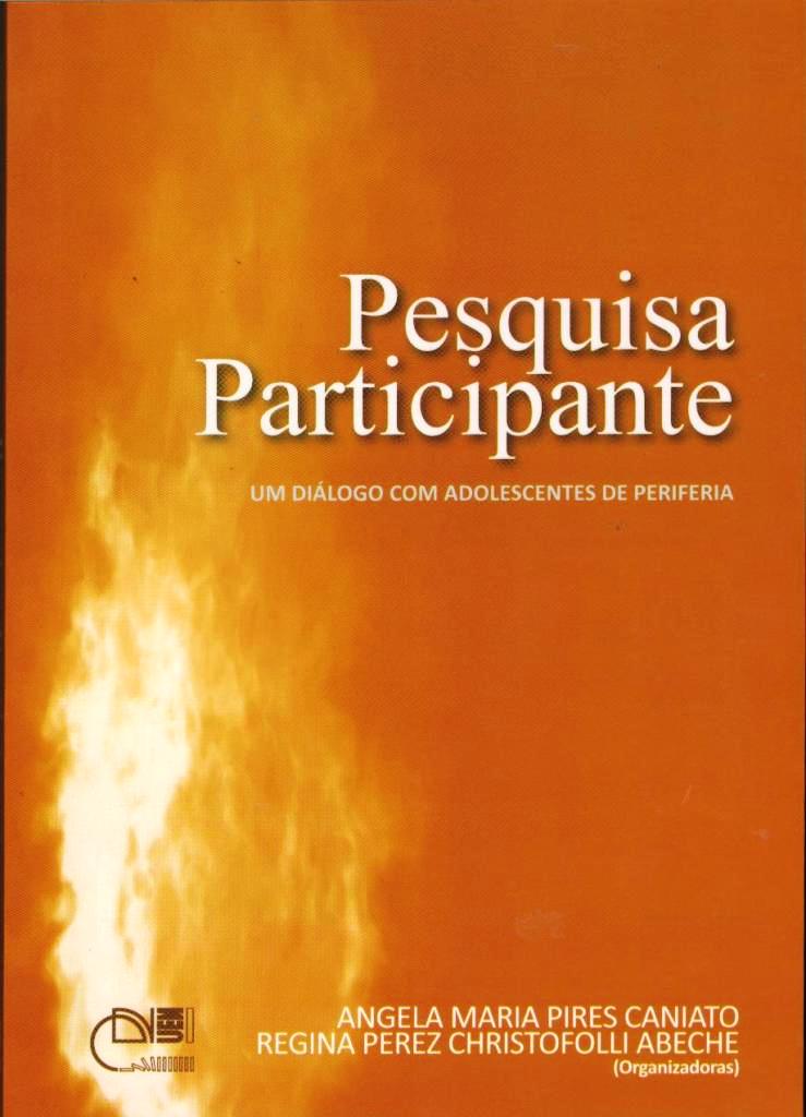 Pesquisa participante: Um diálogo com adolescentes de periferia Pesquisa participante: Um diálogo com adolescentes de periferia