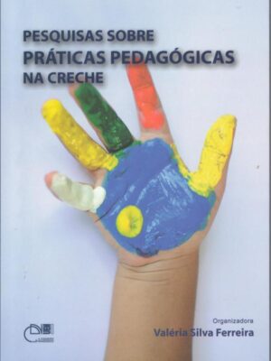 Pesquisas sobre práticas pedagógicas na creche