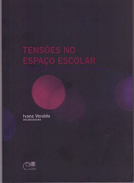 Tensões no espaço escolar: Violência, Bullying, indisciplina e homofobia