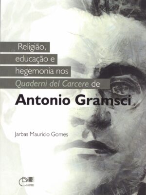 Religião, educação e hegemonia nos Quaderni del Carcere de Antonio Gramsci
