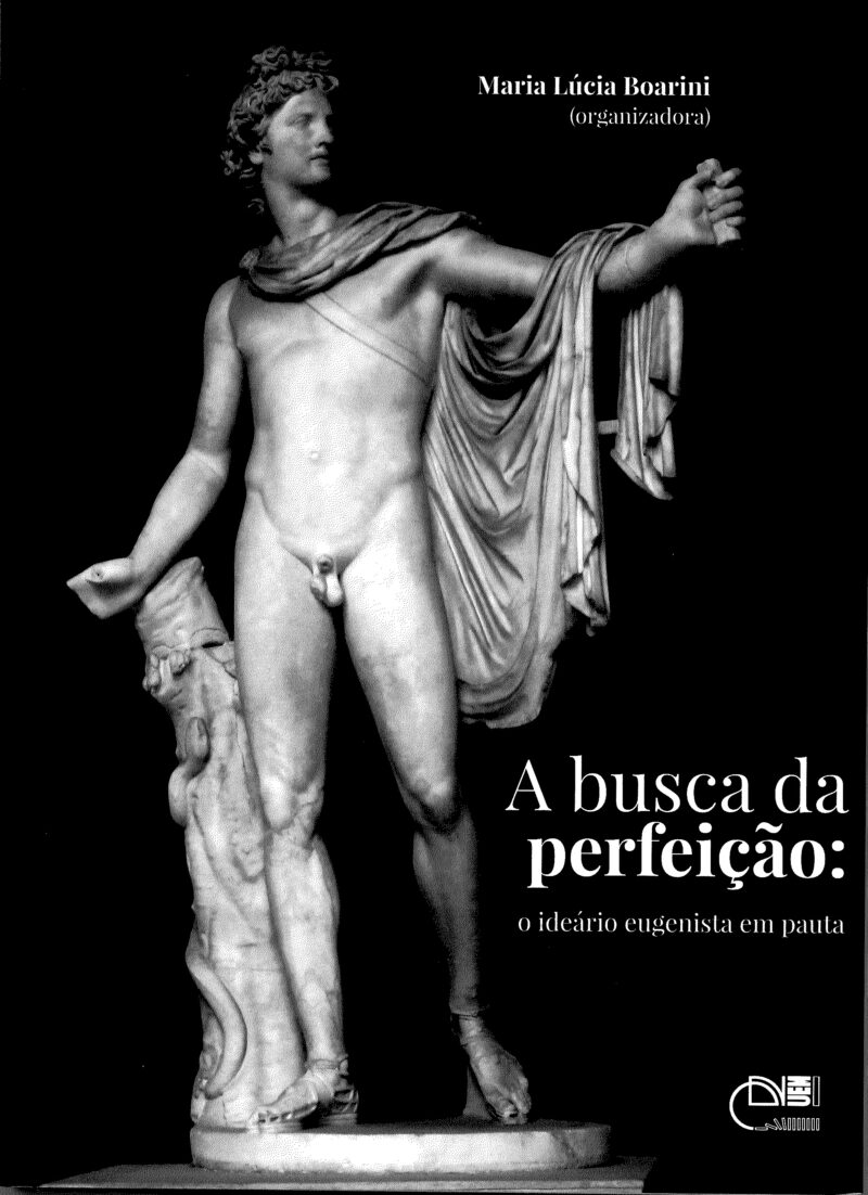 A busca da perfeição: o ideário eugenista em pauta