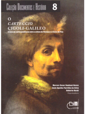 Carteggio Cigoli-Galileo: a troca de correspondência entre o artista de Florença e o físico de Pisa