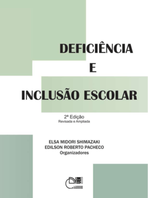 Deficiência e inclusão escolar 2ª edição revisada e ampliada