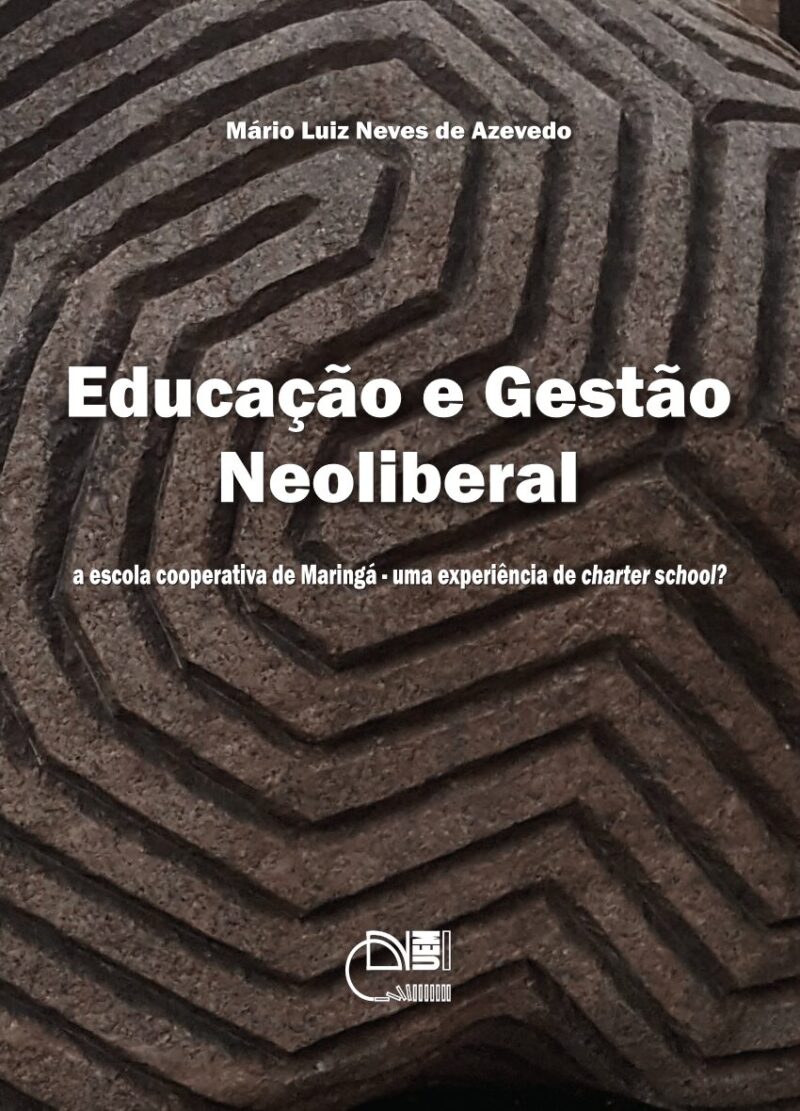 Educação e gestão neoliberal: a escola cooperativa de Maringá, uma experiência de Charter School?