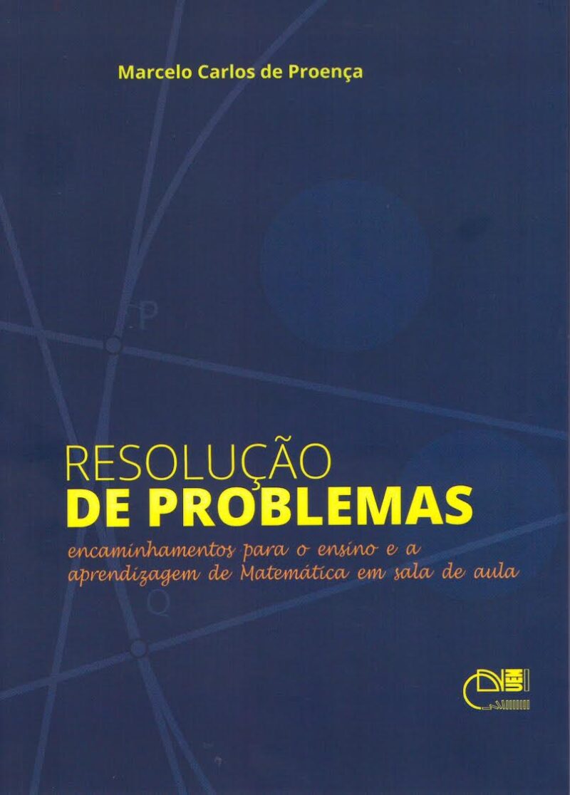 Resolução de Problemas: encaminhamentos para o ensino e a aprendizagem de Matemática em sala de aula