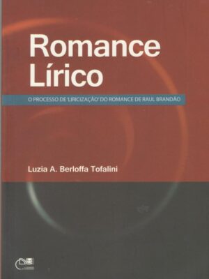Romance Lírico: O processo de 'Liricização' do romance de Raul Brandão