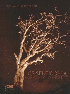 Os sentidos do corpo e do movimento