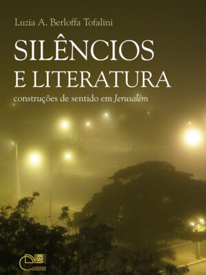 Silêncios e literatura: construções de sentido em Jerusalém