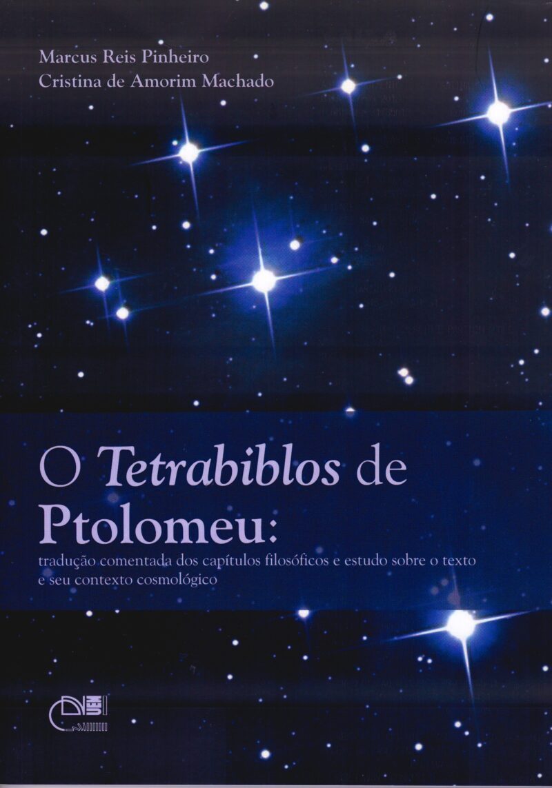 O Tetrabiblos de Ptolomeu: tradução comentada dos capítulos filosóficos e estudo sobre o texto e seu contexto cosmológico