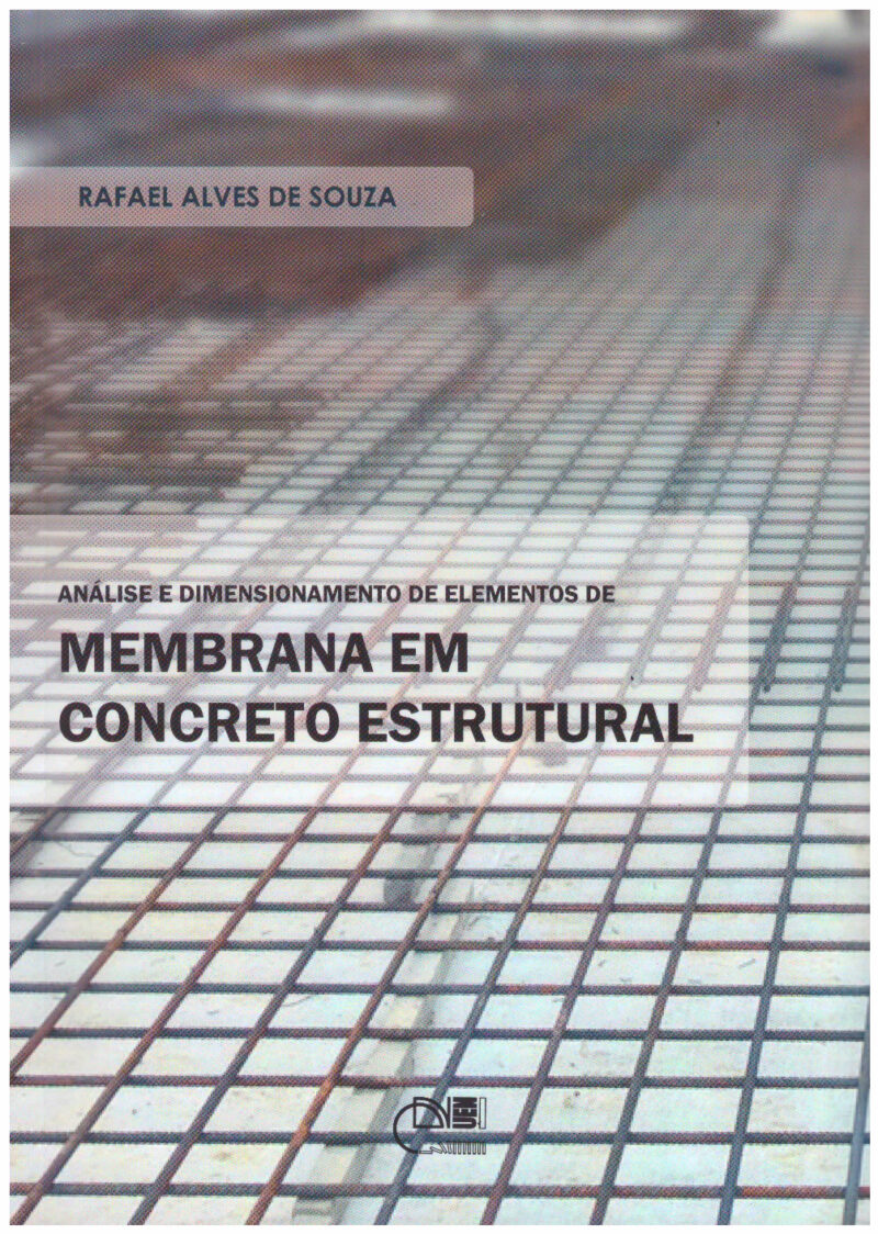 Análise e dimensionamento de elementos de membrana em concreto estrutural