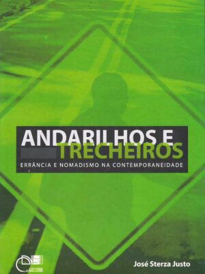 Andarilhos e trecheiros: errância e nomadismo na contemporaneidade