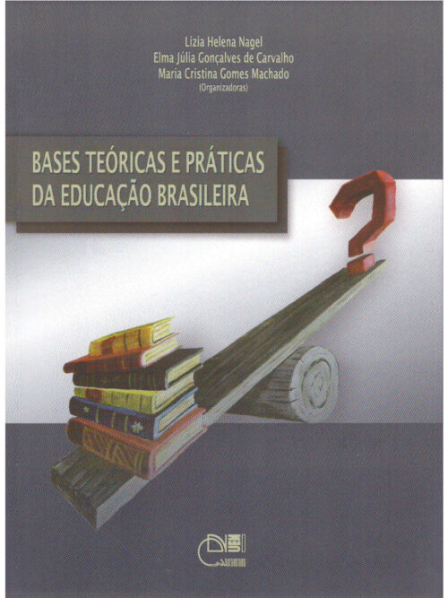 Bases Teóricas e Práticas da Educação Brasileira