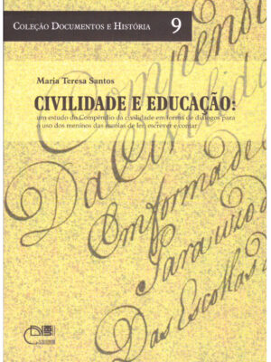 Civilidade e educação: um estudo do Compêndio da civilidade em forma de diálogos para o uso dos meninos das escolas de ler, escrever e contar