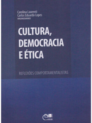 Cultura, democracia e ética: reflexões comportamentalistas
