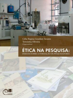 Ética na pesquisa: debates sobre a formação de pesquisadores