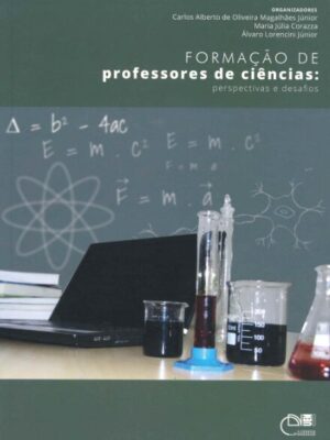 Formação de professores de ciências: perspectivas e desafios