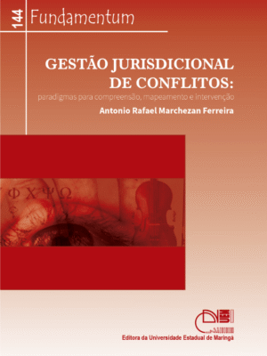 Fundamentum nº 144 Gestão jurisdicional de conflitos: paradigmas para compreensão, mapeamento e intervenção