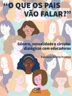 "O que os pais vão falar?": gênero, sexualidade e círculos dialógicos com educadoras