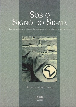Sob o signo do sigma: Integralismo, Neointegralismo e o Antissemitismo