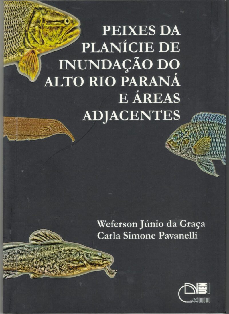 Peixes da planície de inundação do alto rio Paraná e áreas adjacentes