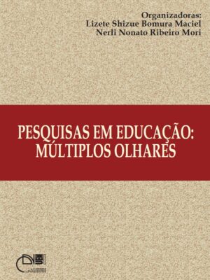 Pesquisas em educação: Múltiplos olhares