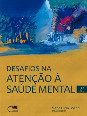 Desafios na atenção à saúde mental 2ª Edição