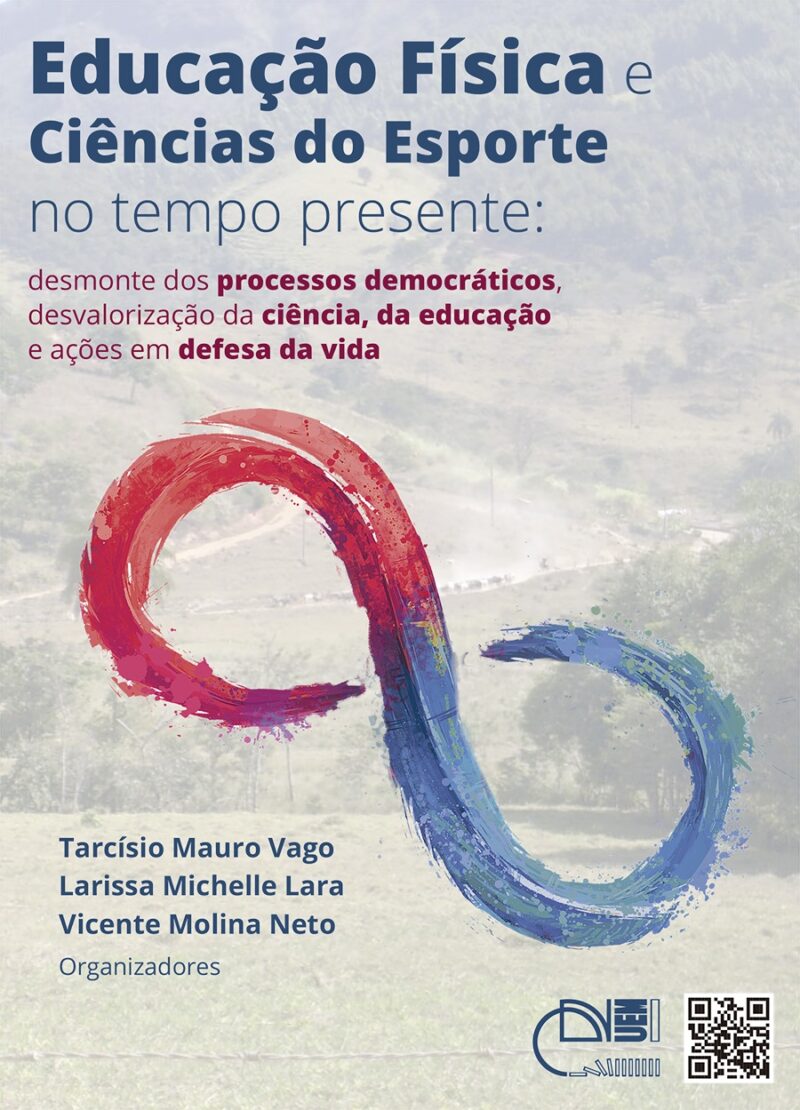 Educação Física e Ciências do esporte no tempo presente: desmonte dos processos democráticos, desvalorização da ciência, da educação e ações em defesa da vida