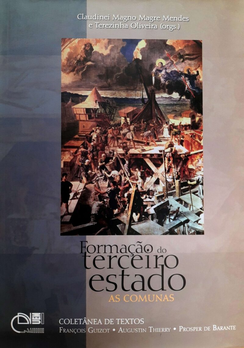 Formação do terceiro estado: as comunas – Coletâneas de textos de François Guizot, Augustin Thierry e Prosper de Barante