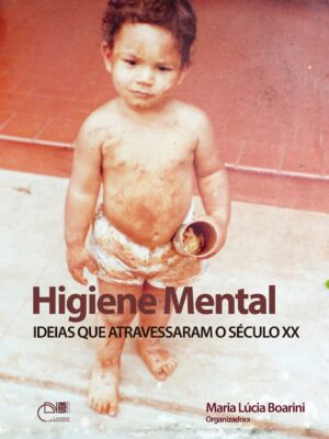 Higiene mental: Idéias que atravessaram o século XX