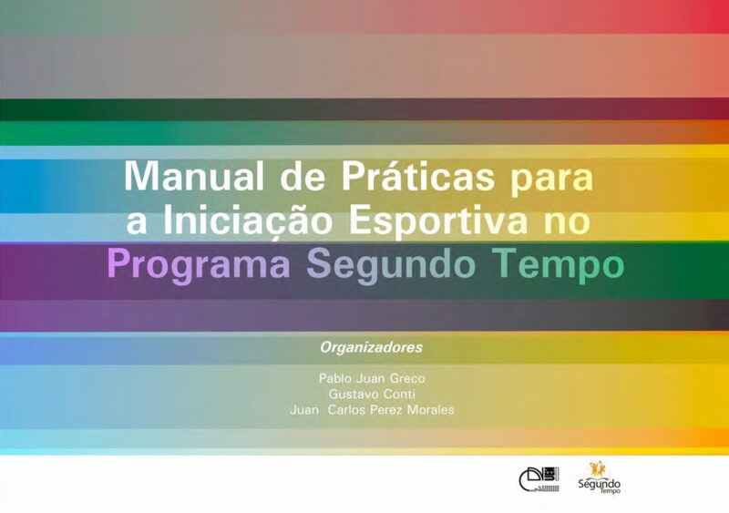 Manual das práticas dos esportes no Programa Segundo Tempo