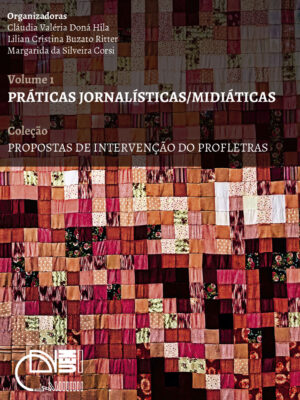 Práticas jornalísticas: midiáticas na sala de aula - vol. 1