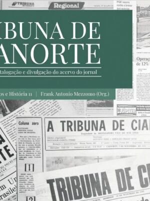 Tribuna de Cianorte: trajetória, catalogação e divulgação do acervo do jornal