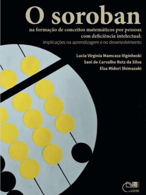 O soroban na formação de conceitos matemáticos por pessoas com deficiência intelectual: implicações na aprendizagem e no desenvolvimento